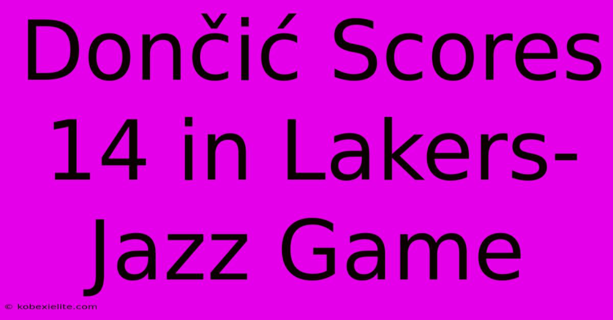 Dončić Scores 14 In Lakers-Jazz Game