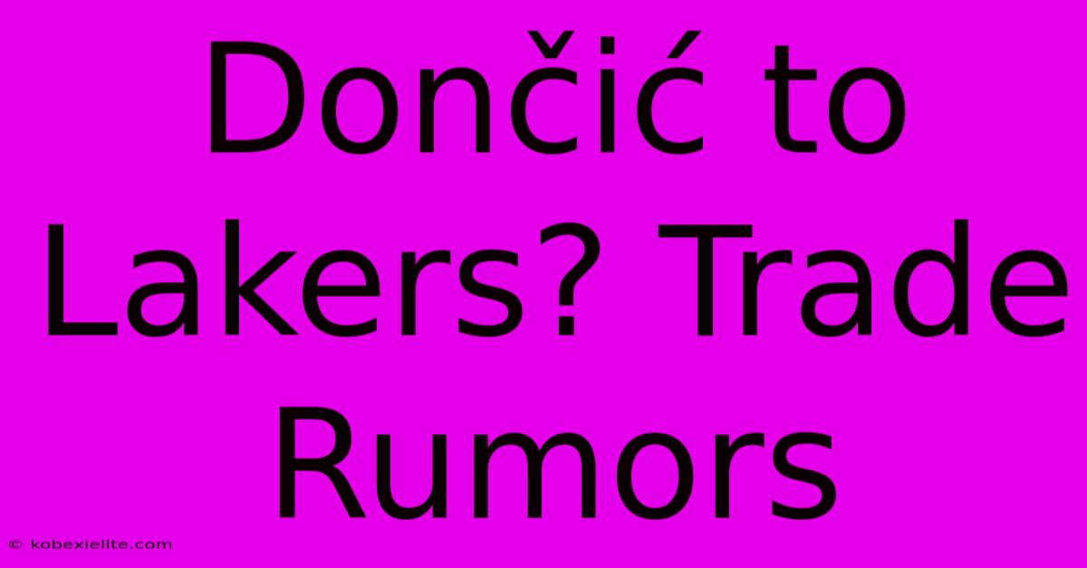 Dončić To Lakers? Trade Rumors