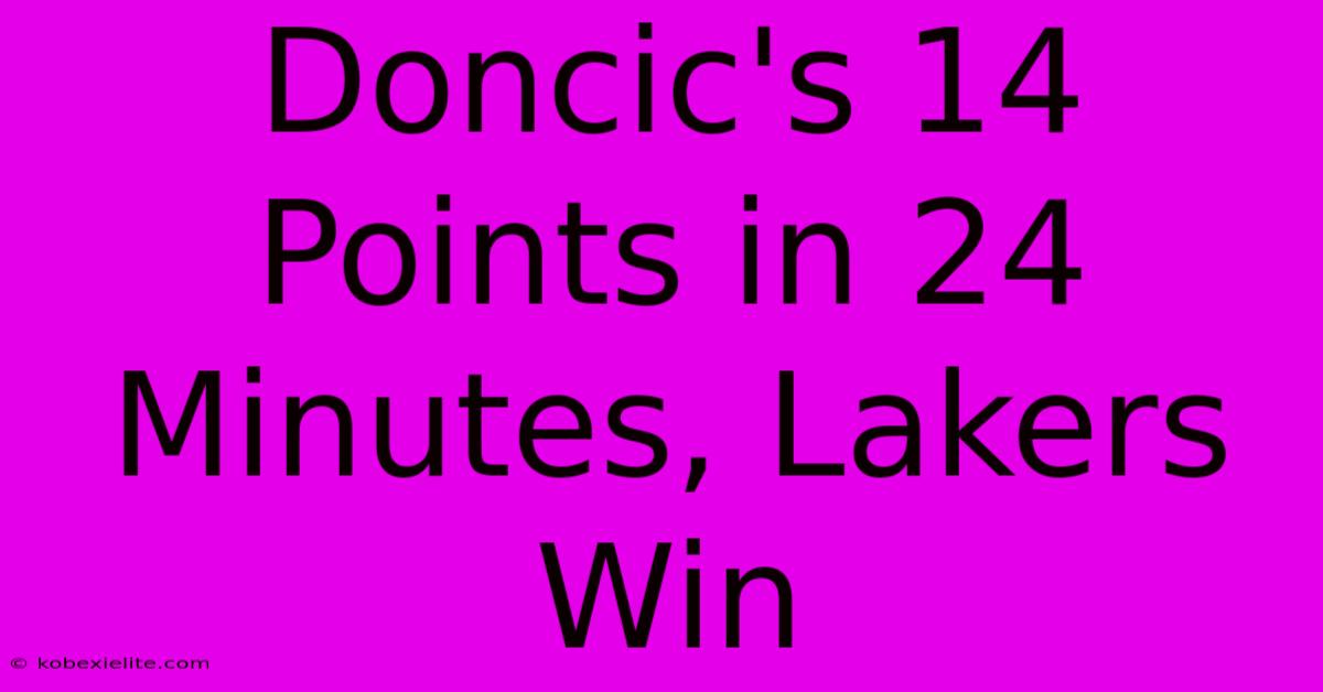 Doncic's 14 Points In 24 Minutes, Lakers Win