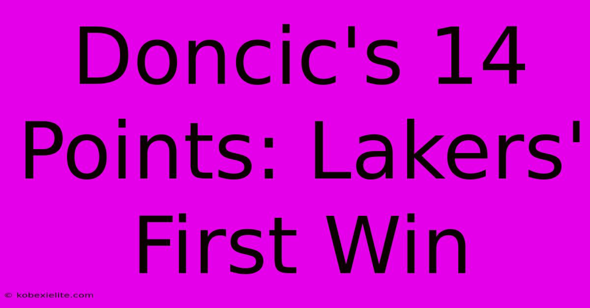 Doncic's 14 Points: Lakers' First Win