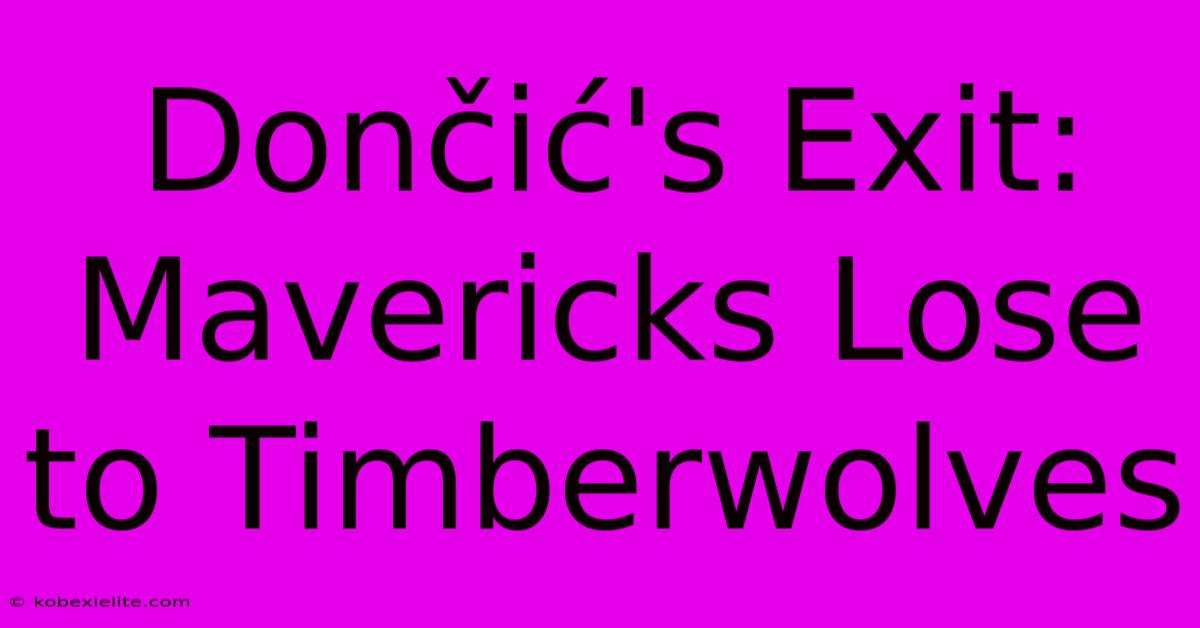 Dončić's Exit: Mavericks Lose To Timberwolves