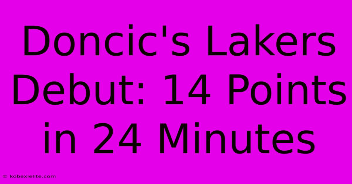 Doncic's Lakers Debut: 14 Points In 24 Minutes