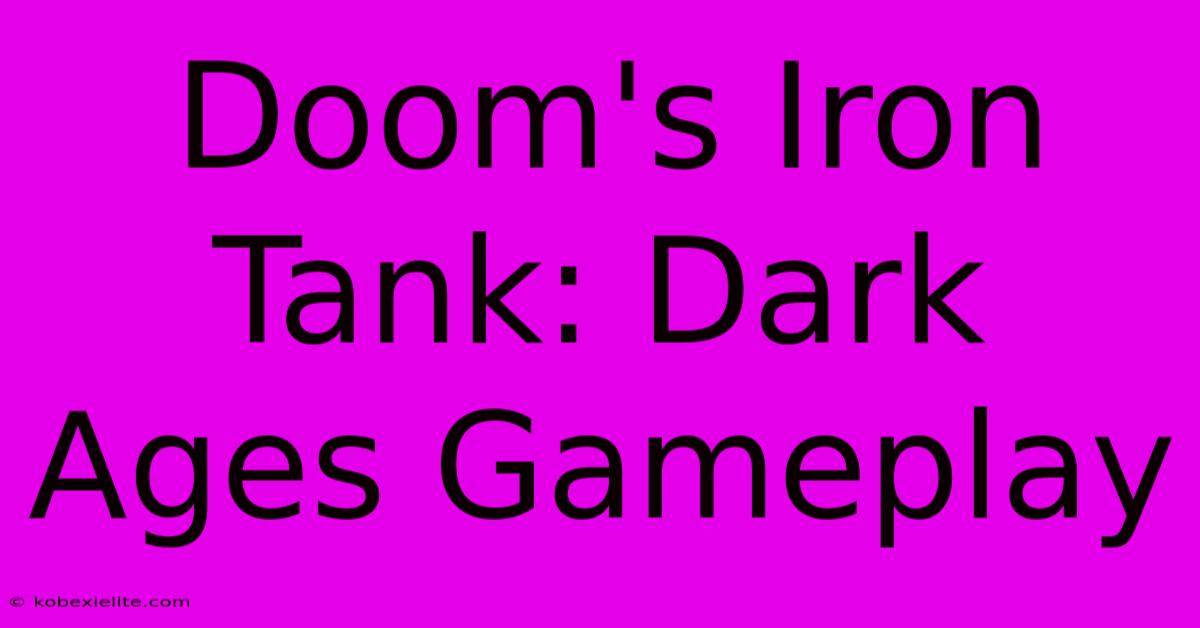 Doom's Iron Tank: Dark Ages Gameplay