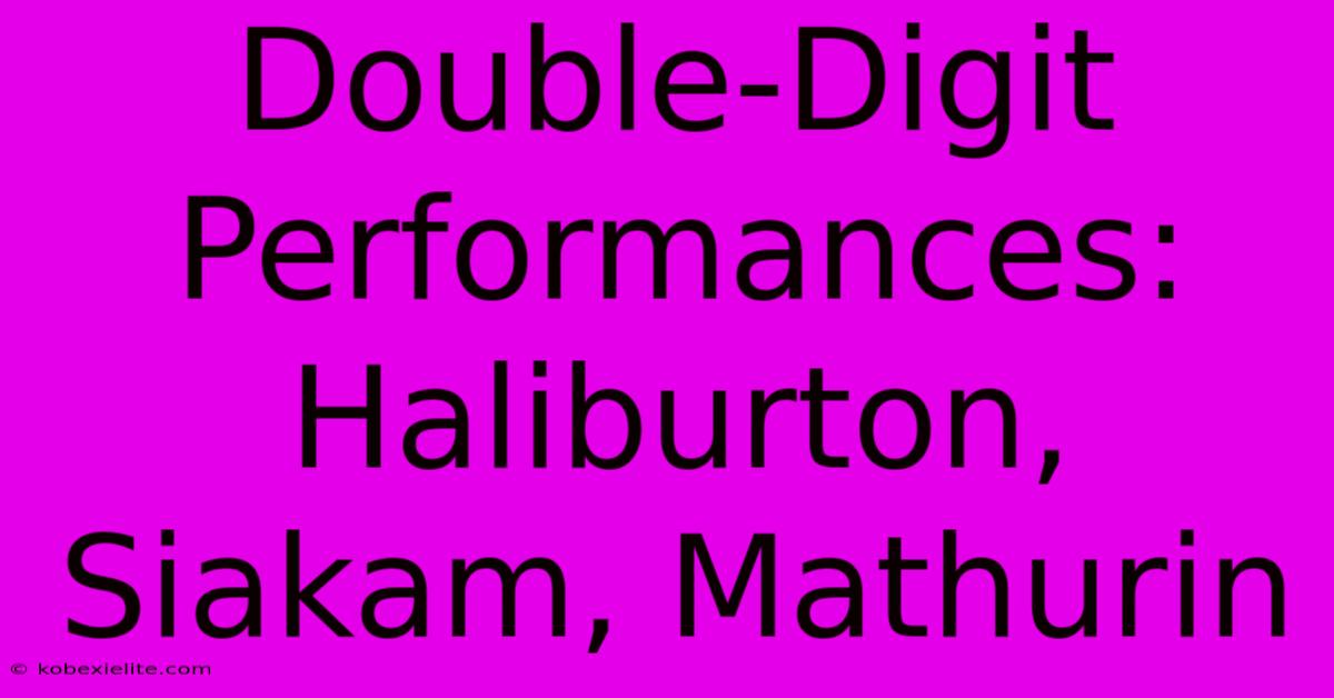 Double-Digit Performances: Haliburton, Siakam, Mathurin