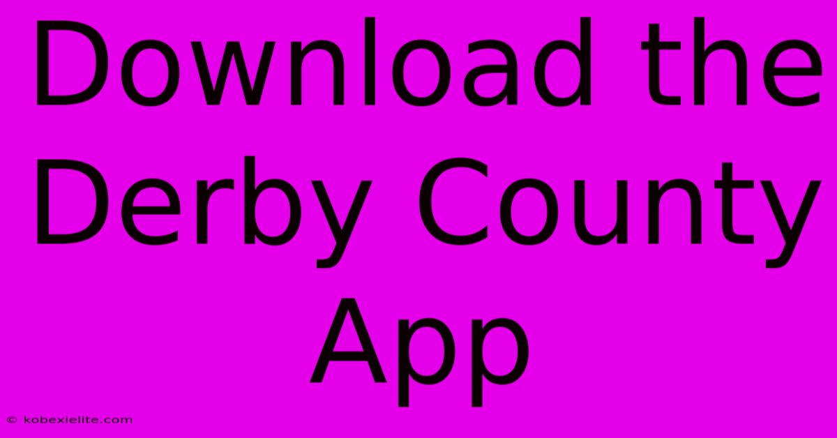 Download The Derby County App