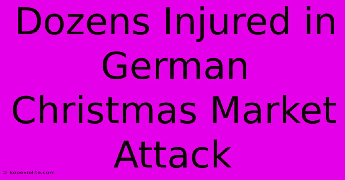 Dozens Injured In German Christmas Market Attack