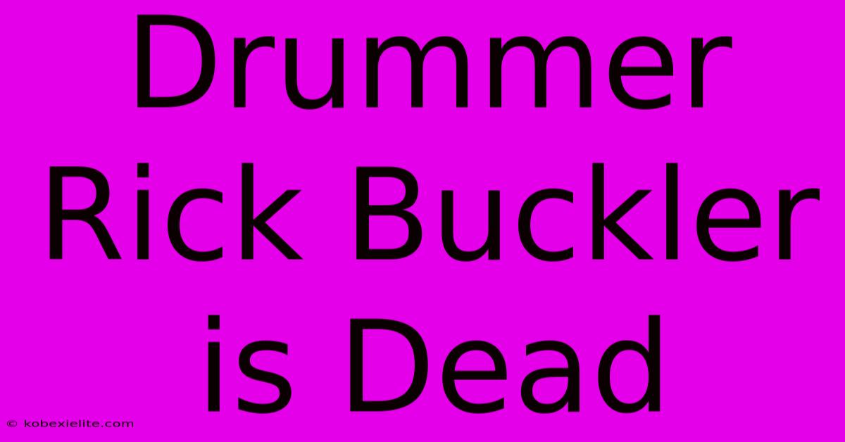 Drummer Rick Buckler Is Dead