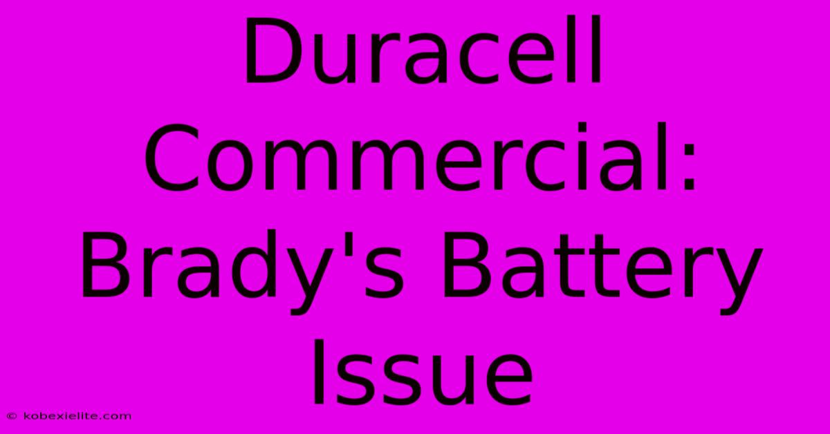 Duracell Commercial: Brady's Battery Issue