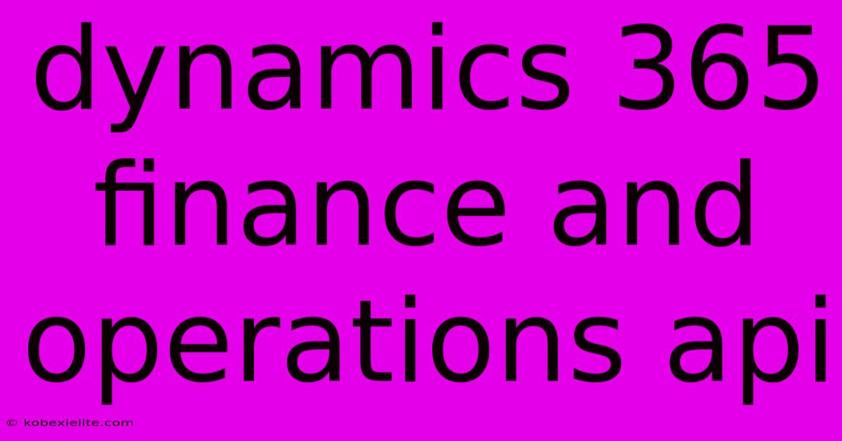 Dynamics 365 Finance And Operations Api Dynamics 365 Finance And Operations Api