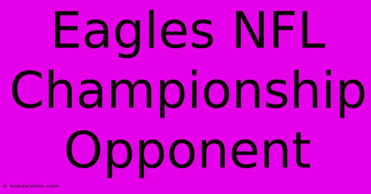 Eagles NFL Championship Opponent