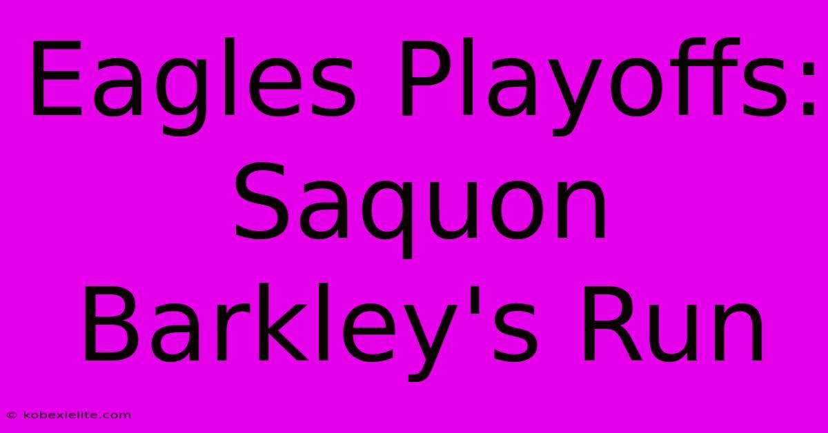 Eagles Playoffs: Saquon Barkley's Run