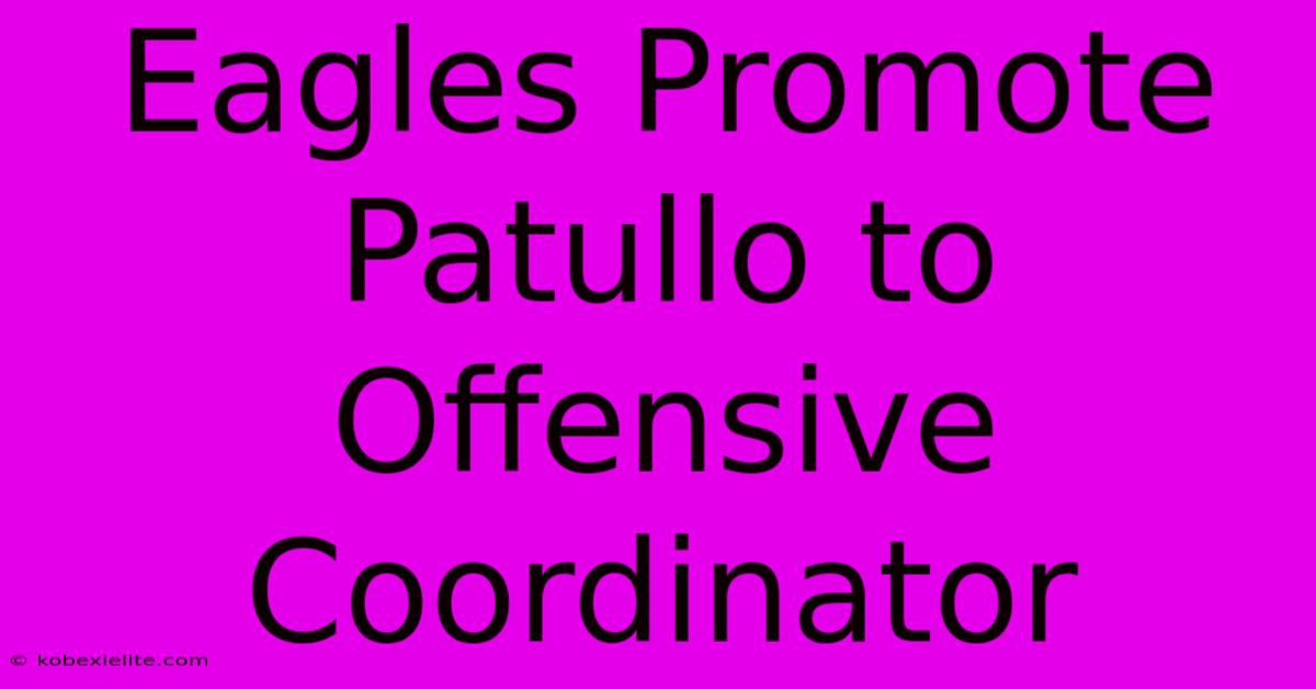 Eagles Promote Patullo To Offensive Coordinator