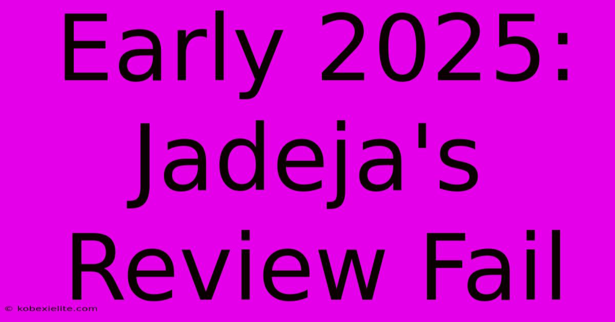 Early 2025: Jadeja's Review Fail