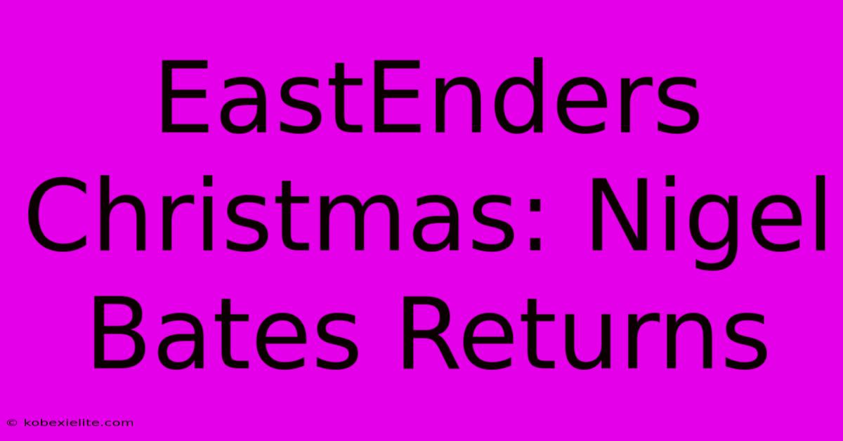 EastEnders Christmas: Nigel Bates Returns