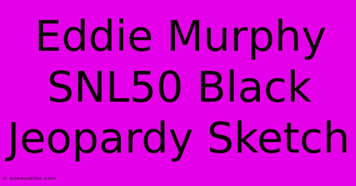 Eddie Murphy SNL50 Black Jeopardy Sketch