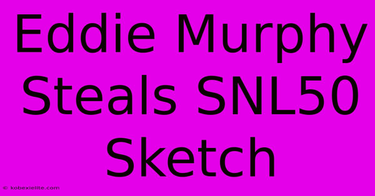 Eddie Murphy Steals SNL50 Sketch