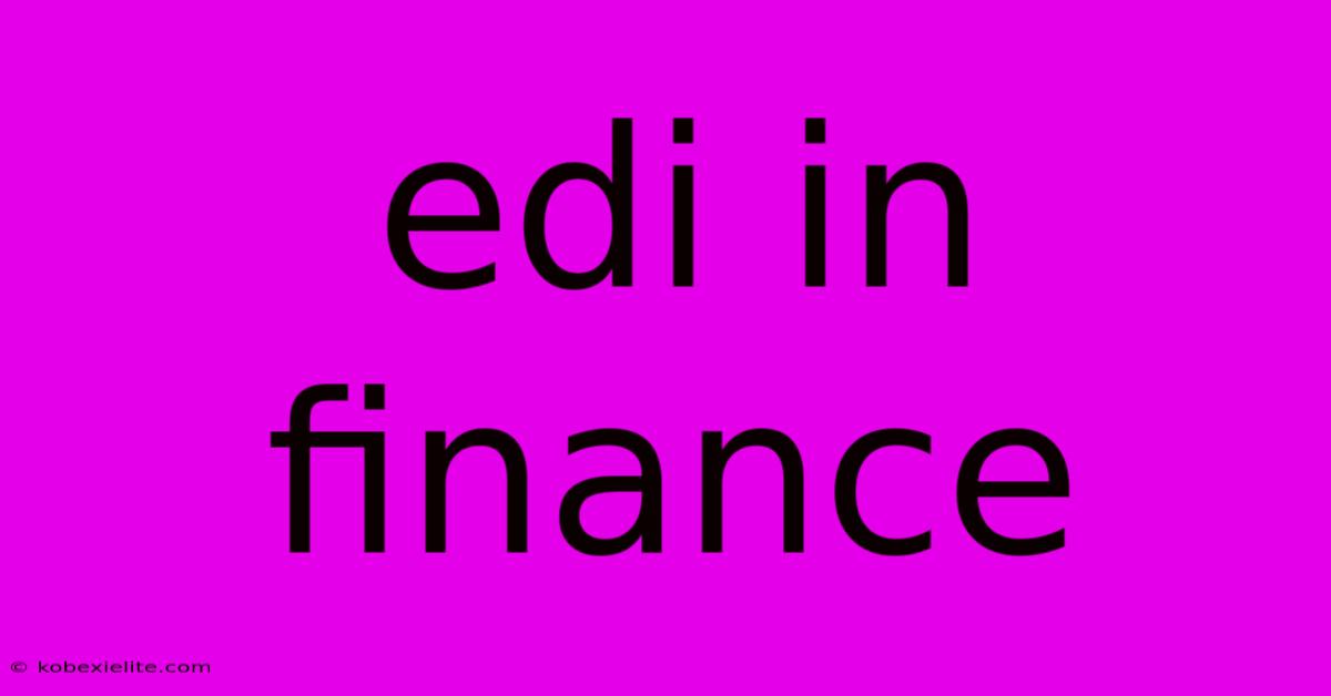 Edi In Finance Edi In Finance