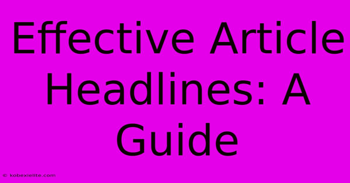 Effective Article Headlines: A Guide