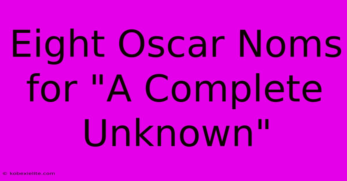 Eight Oscar Noms For 