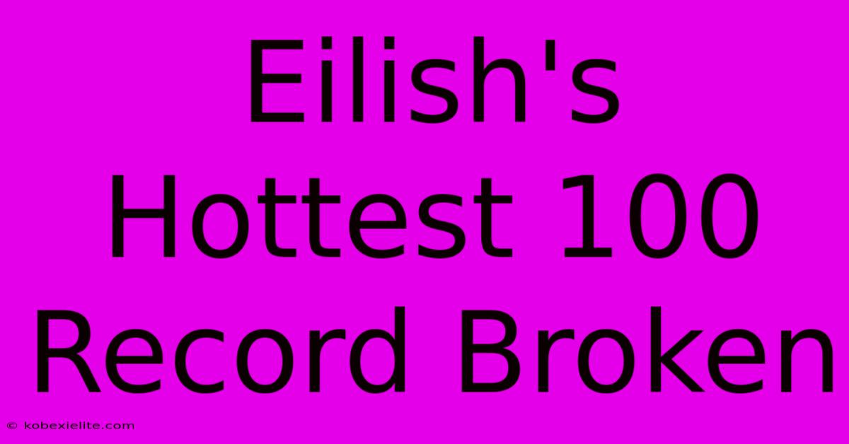 Eilish's Hottest 100 Record Broken