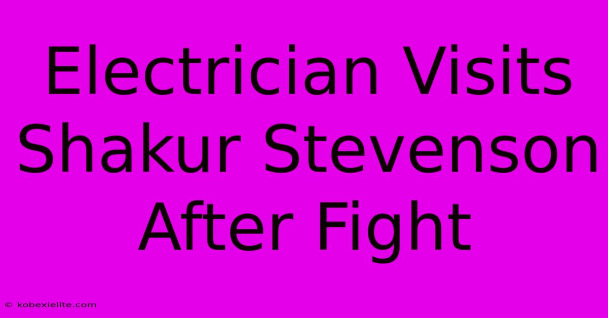 Electrician Visits Shakur Stevenson After Fight