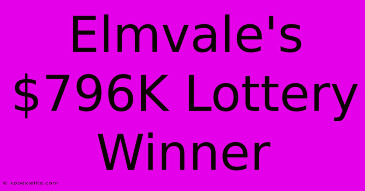 Elmvale's $796K Lottery Winner