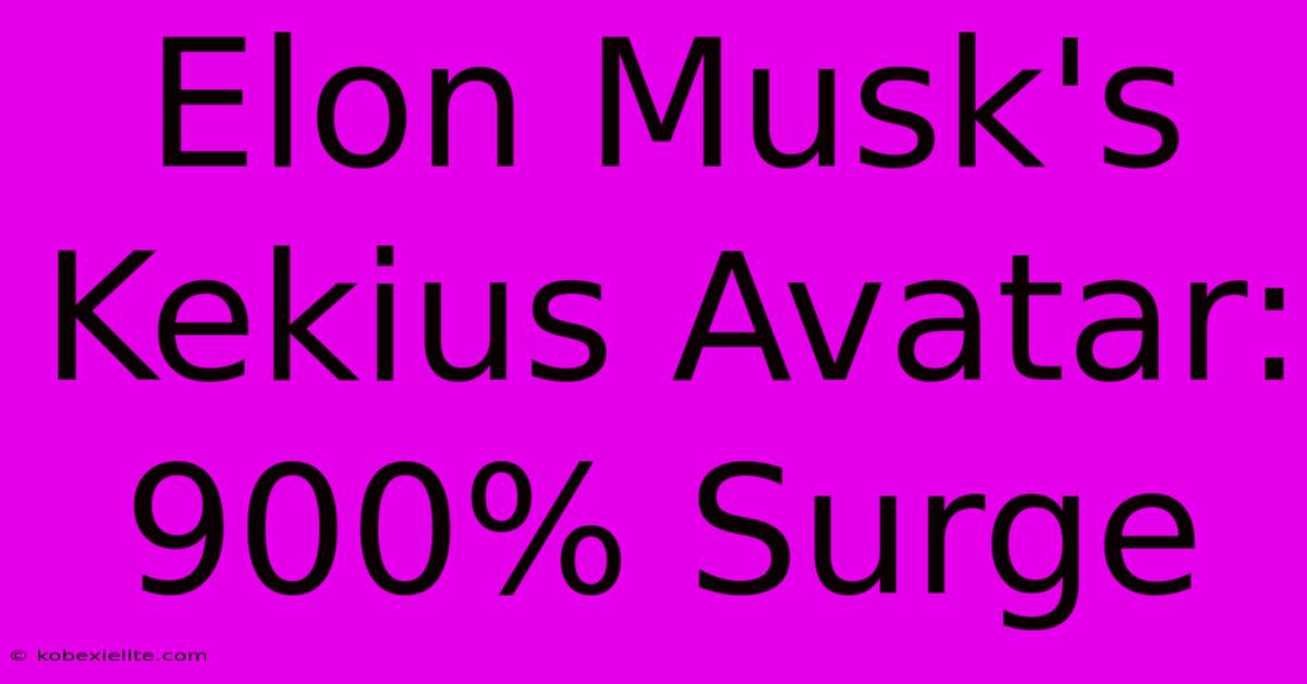 Elon Musk's Kekius Avatar: 900% Surge