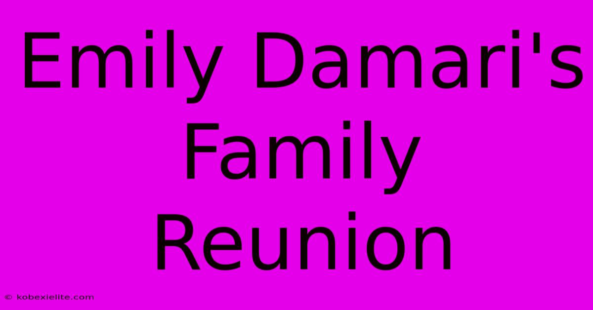 Emily Damari's Family Reunion