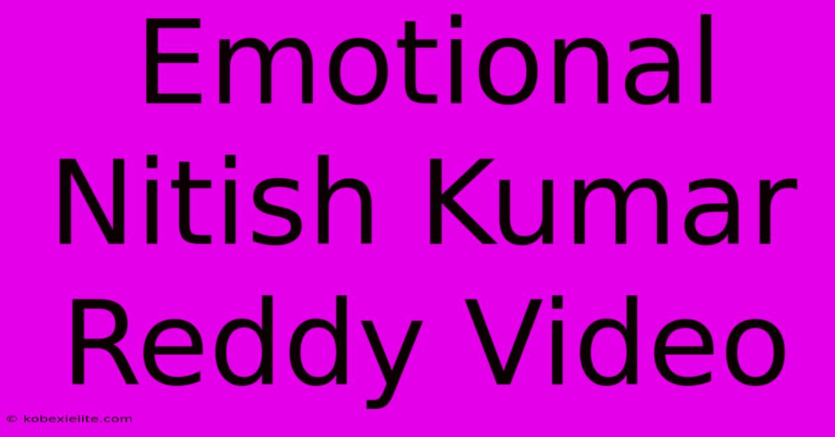 Emotional Nitish Kumar Reddy Video