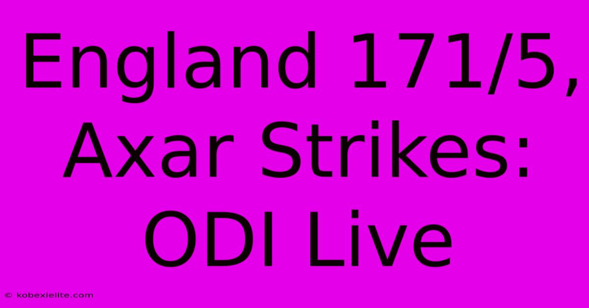 England 171/5, Axar Strikes: ODI Live