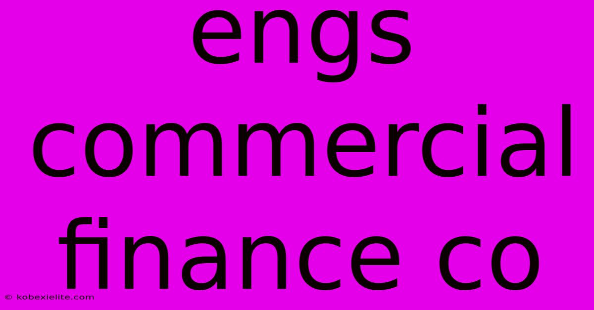 Engs Commercial Finance Co Engs Commercial Finance Co