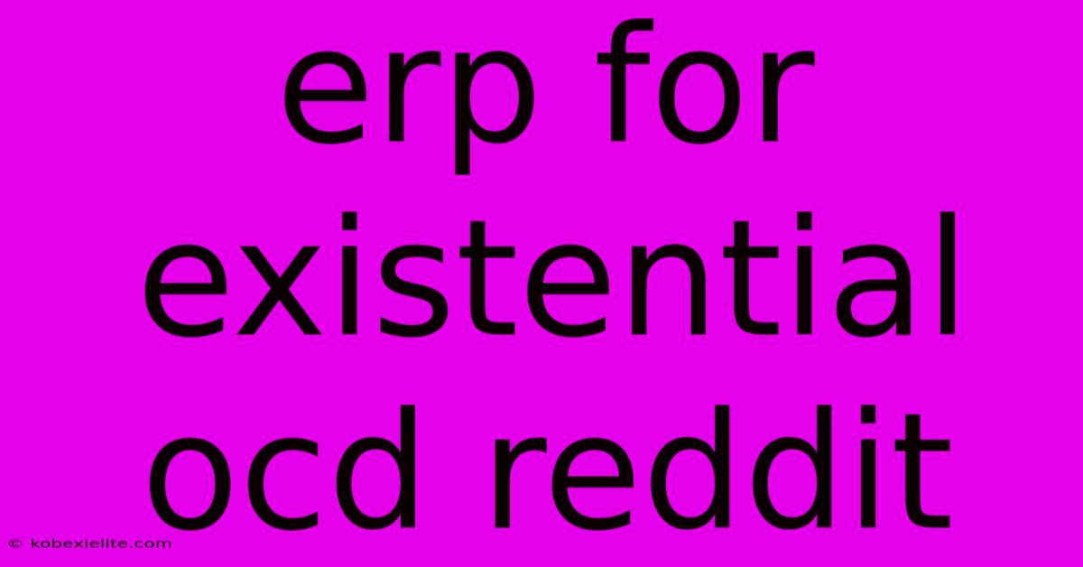 Erp For Existential Ocd Reddit