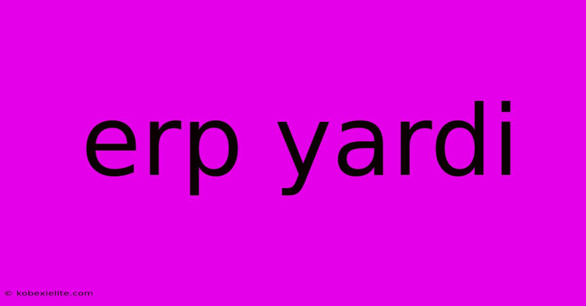 Erp Yardi