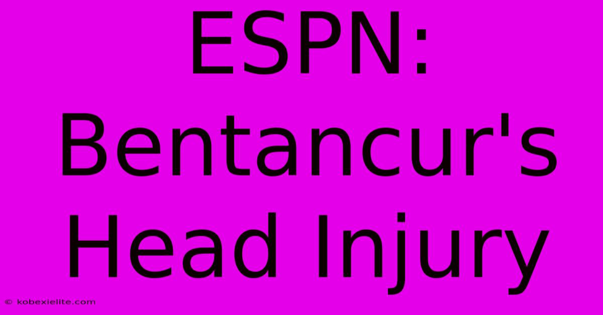 ESPN: Bentancur's Head Injury