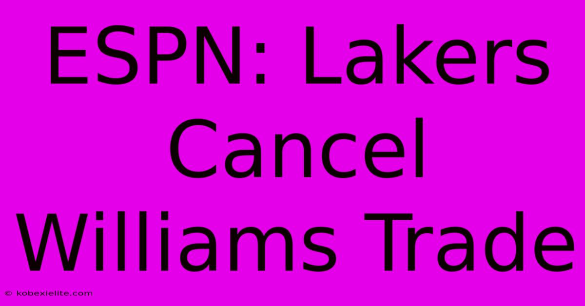 ESPN: Lakers Cancel Williams Trade