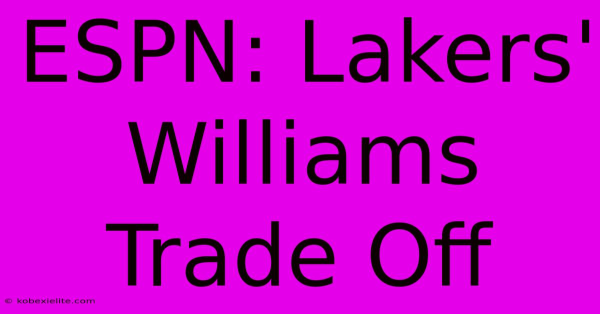 ESPN: Lakers' Williams Trade Off