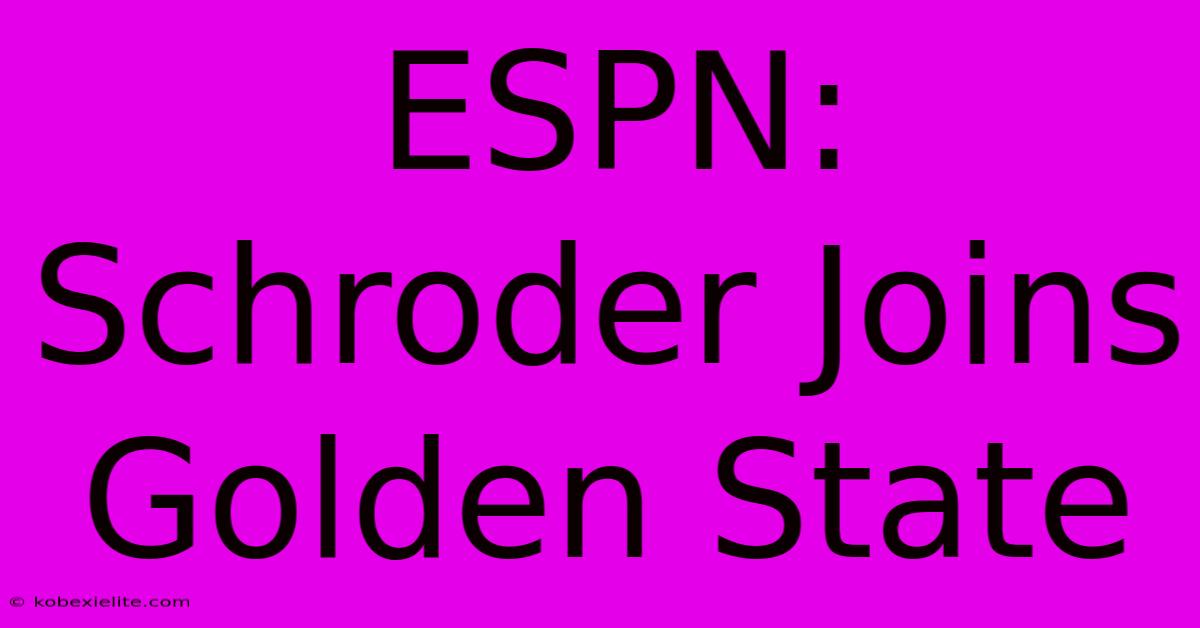 ESPN: Schroder Joins Golden State ESPN: Schroder Joins Golden State