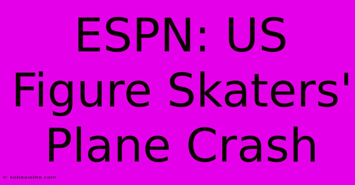 ESPN: US Figure Skaters' Plane Crash