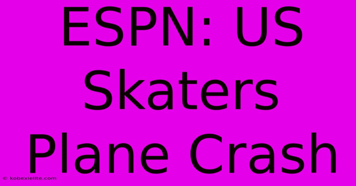 ESPN: US Skaters Plane Crash