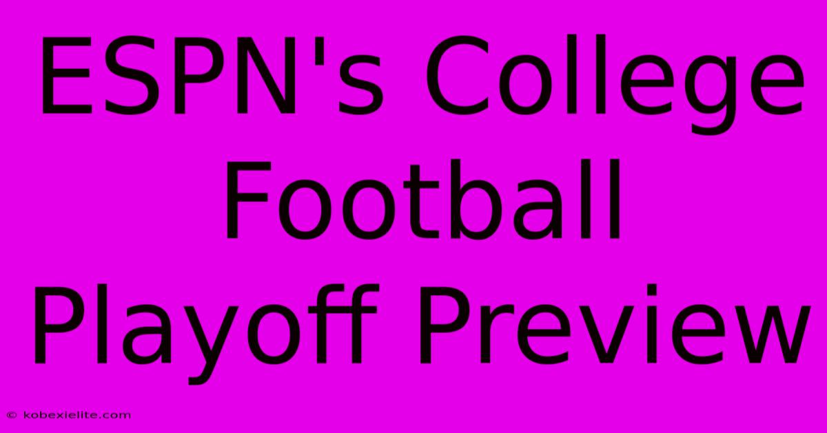 ESPN's College Football Playoff Preview