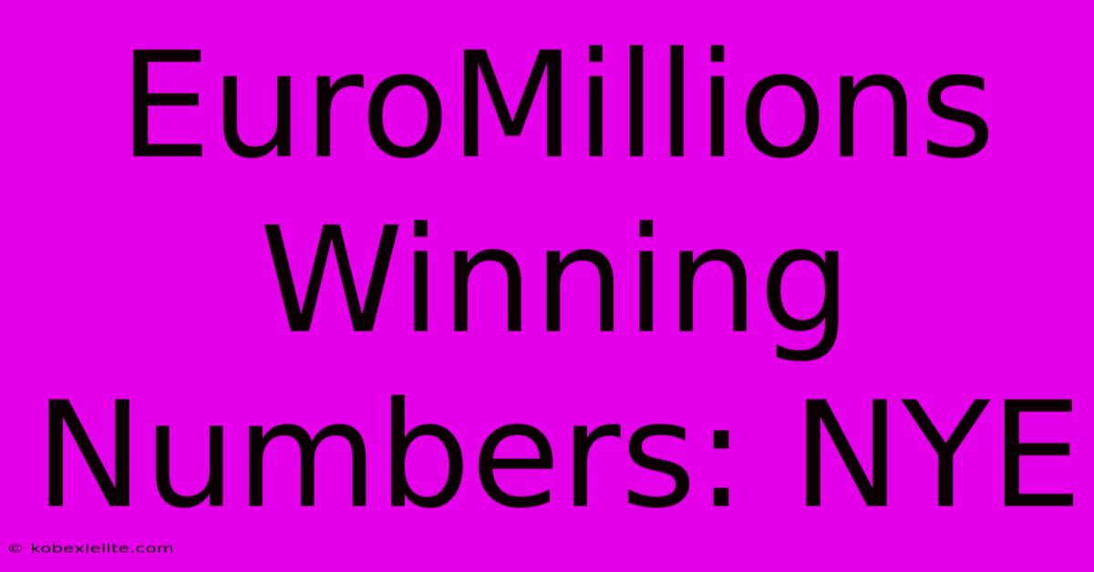 EuroMillions Winning Numbers: NYE