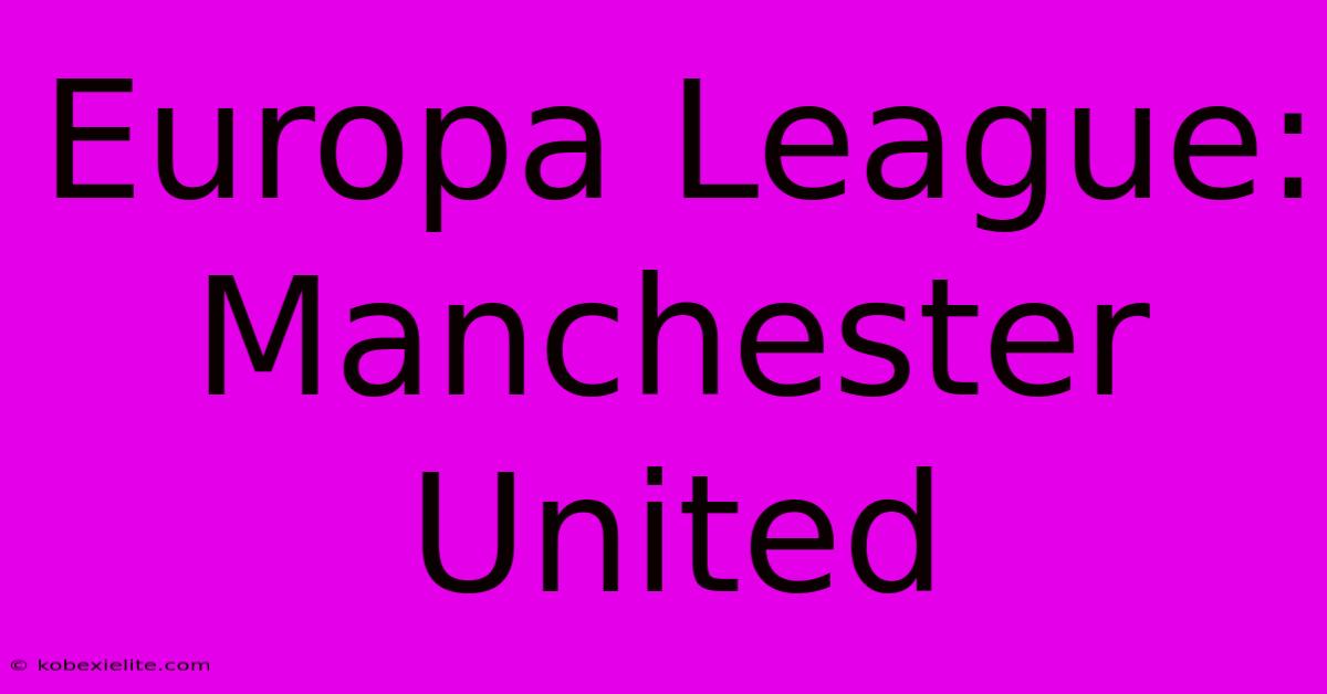 Europa League: Manchester United