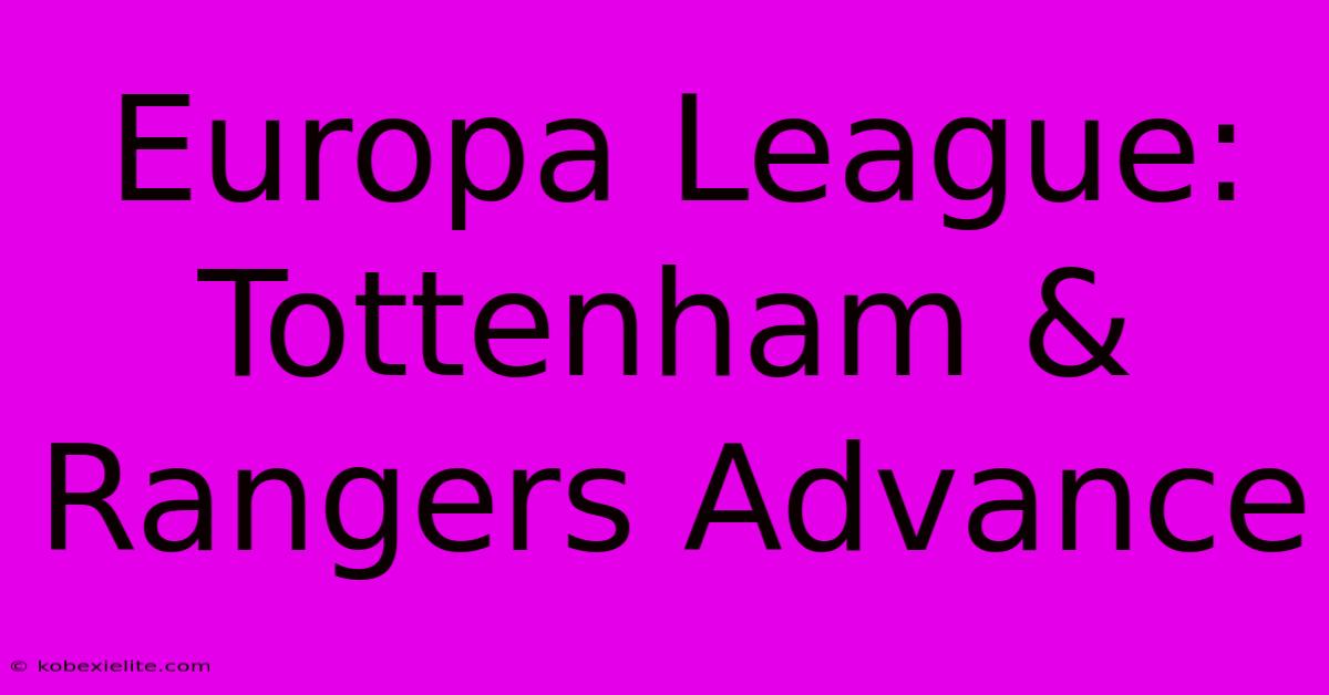 Europa League: Tottenham & Rangers Advance