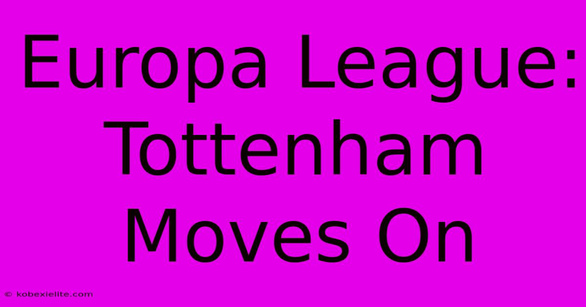 Europa League: Tottenham Moves On