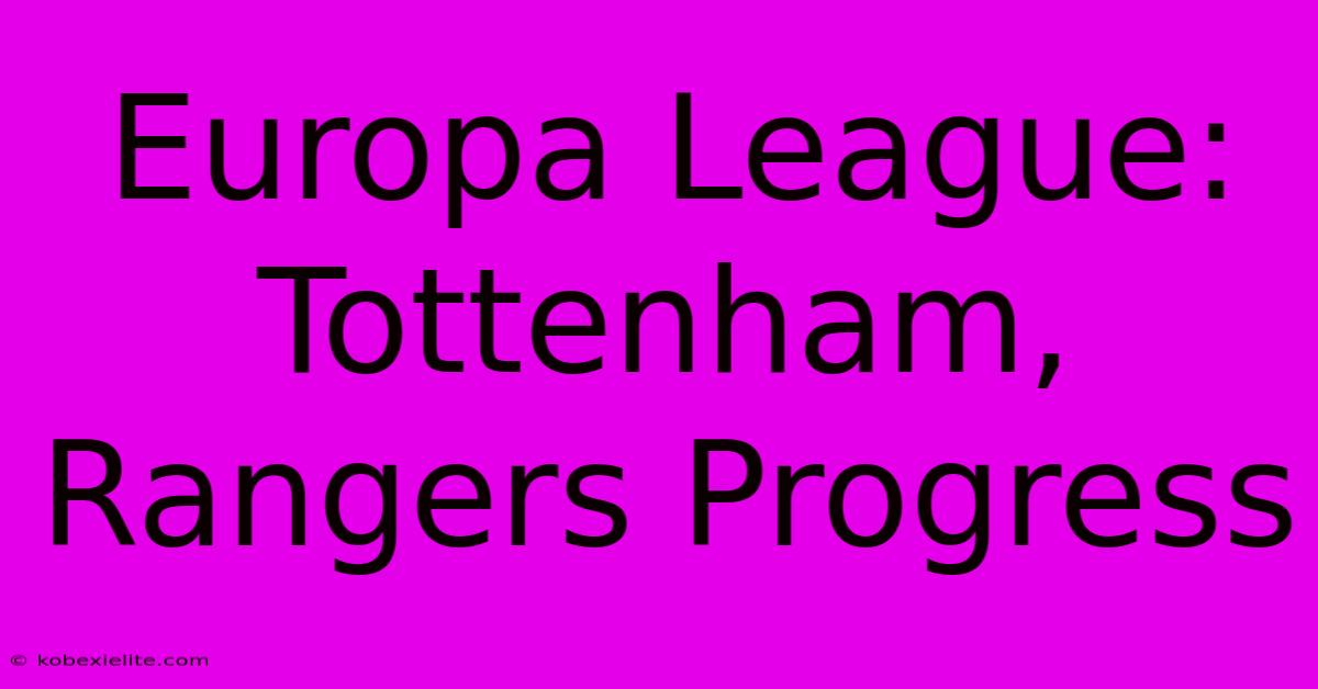 Europa League: Tottenham, Rangers Progress