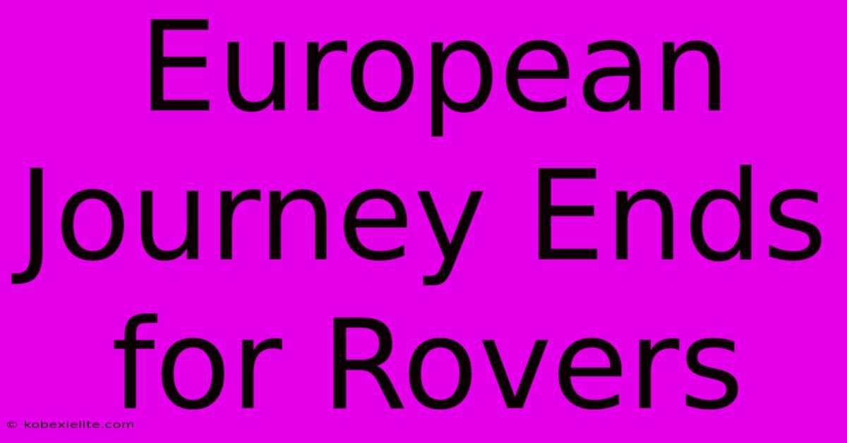 European Journey Ends For Rovers