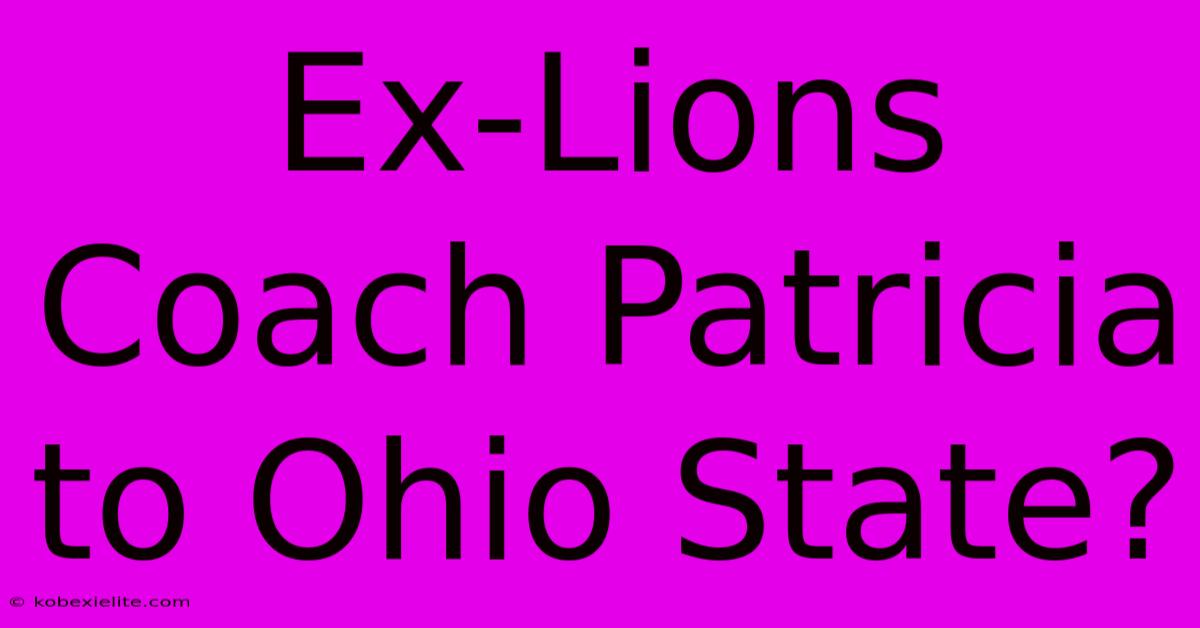 Ex-Lions Coach Patricia To Ohio State?