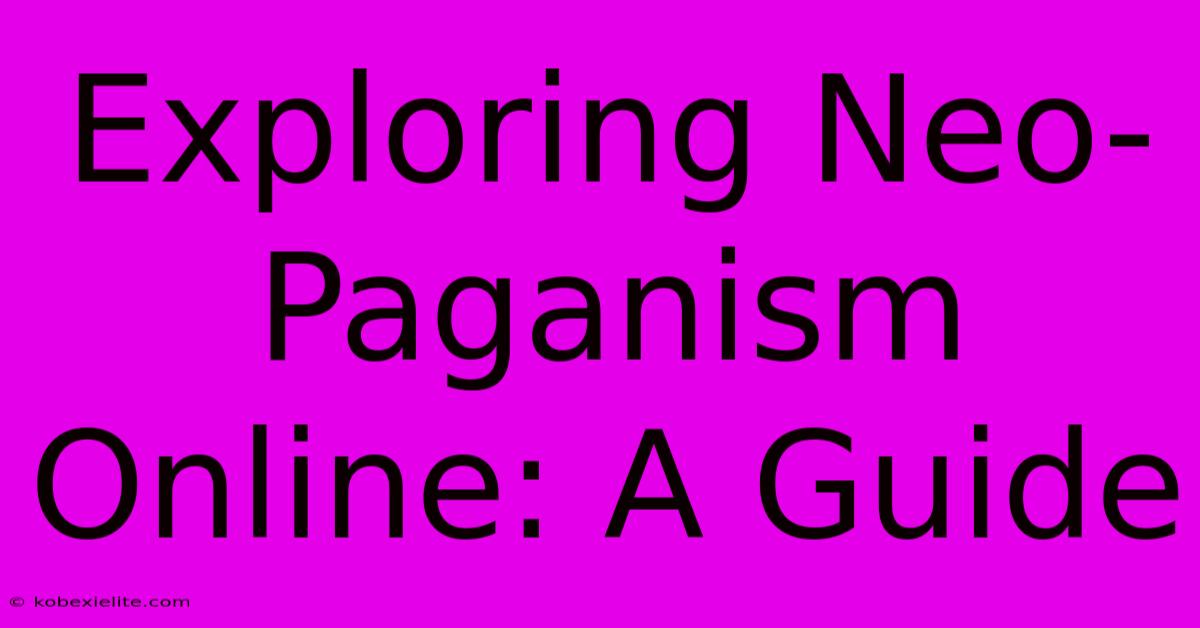 Exploring Neo-Paganism Online: A Guide