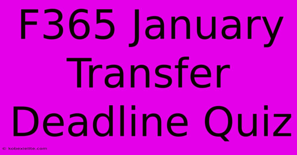 F365 January Transfer Deadline Quiz