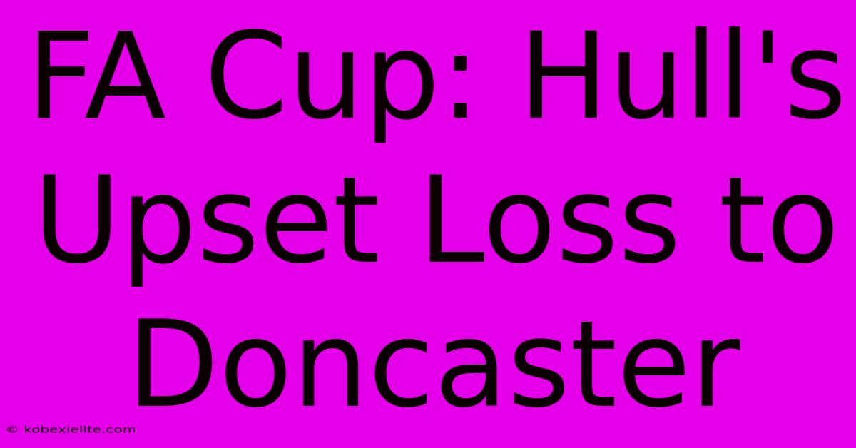 FA Cup: Hull's Upset Loss To Doncaster